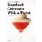 (画像)Standard Cocktails With a Twist スタンダードカクテルの再構築